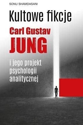 Kultowe fikcje Carl Gustav Jung i jego projekt psychologii analitycznej
