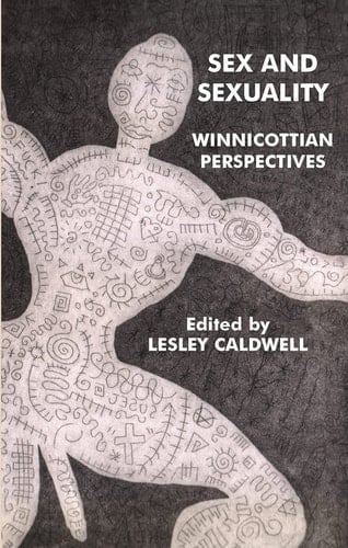 Sex and Sexuality Winnicottian Perspectives
