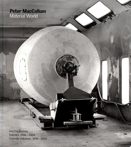Peter MacCallum Material World : Photographs: Interiors, 1986-2004, Concrete Industries, 1998-2004