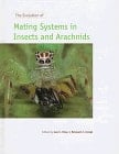 The Evolution of Mating Systems in Insects and Arachnids