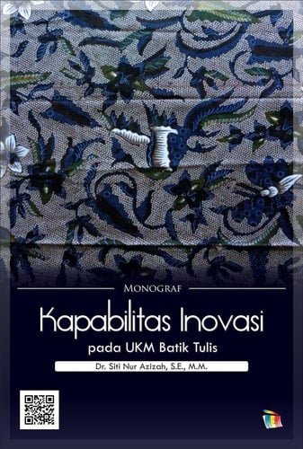Monograf Kapabilitas Inovasi pada UKM Batik Tulis