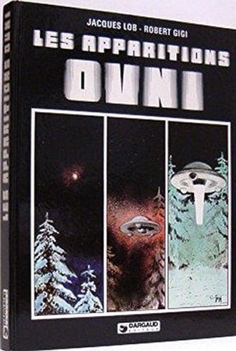 Les Apparitions OVNI: [objets volants non identifiés]