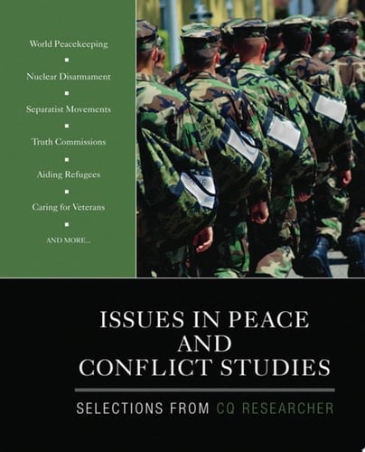 Issues in Peace and Conflict Studies Selections From CQ Researcher