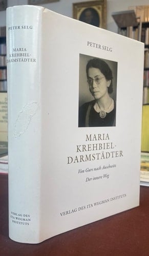 Maria Krehbiel-Darmstaedter. Von Gurs nach Auschwitz 1940 – 1943