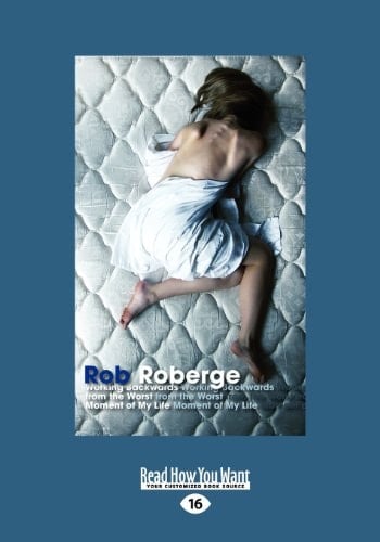 Working Backwards from the Worst Moment of My Life