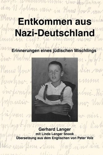 Entkommen aus Nazi-Deutschland Erinnerungen eines jüdischen Mischlings
