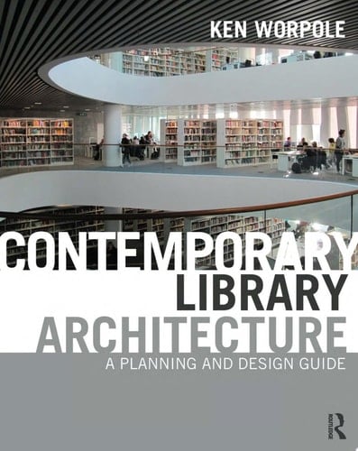 Contemporary Library Architecture A Planning and Design Guide
