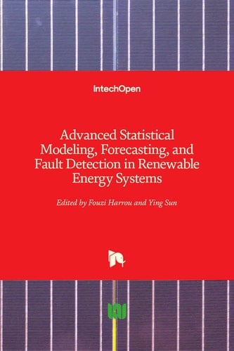 Advanced Statistical Modeling, Forecasting, and Fault Detection in Renewable Energy Systems