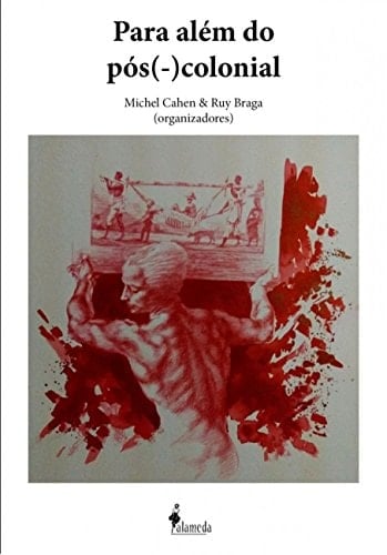 Para além do pós(-)colonial