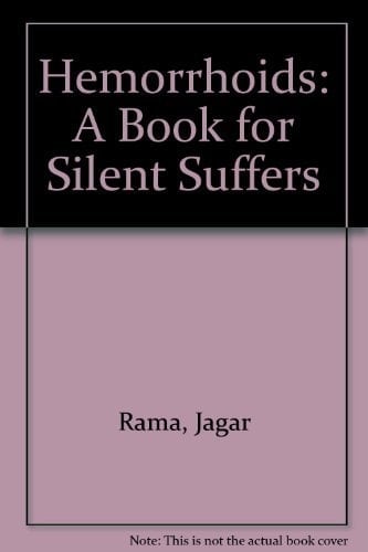 Hemorrhoids A Book for Silent Sufferers