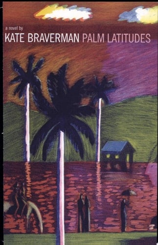 Palm Latitudes A Novel