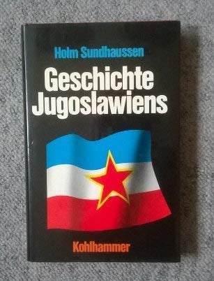 Geschichte Jugoslawiens, 1918-1980 (German Edition)