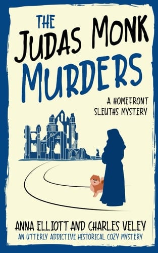 The Judas Monk Murders A Homefront Sleuths Mystery