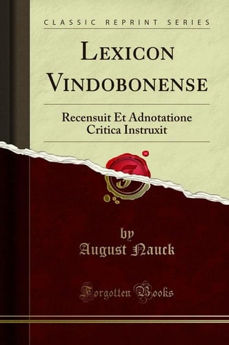 Lexicon Vindobonense Recensuit Et Adnotatione Critica Instruxit (Classic Reprint)
