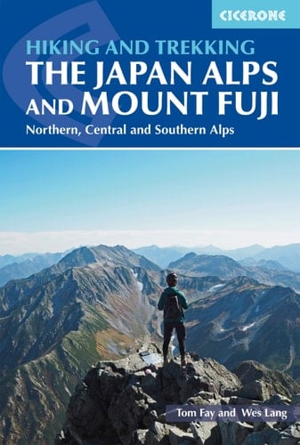 Hiking and Trekking in the Japan Alps and Mount Fuji Northern, Central and Southern Alps