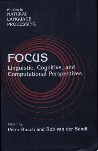 Focus Linguistic, Cognitive, and Computational Perspectives