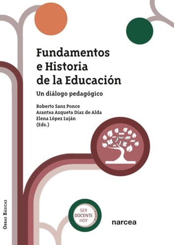 Fundamentos e Historia de la Educación: Un diálogo pedagógico (Obras Básicas) (Spanish Edition)