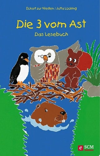 Die 3 vom Ast Das Lesebuch