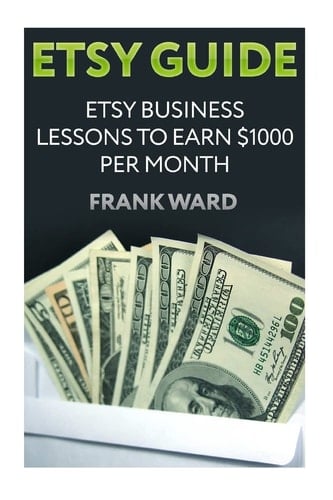 Etsy Guide Etsy Business Lessons To Earn $1000 Per Month