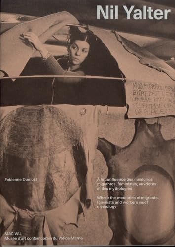 Nil Yalter : where the memories of migrants, feminists and workers meet mythology