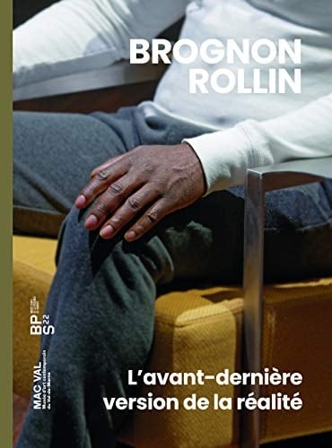 Brognon Rollin l'avant-dernière version de la réalité