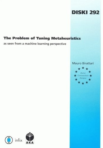 The Problem of Tuning Metaheuristics as Seen from a Machine Learning Perspective
