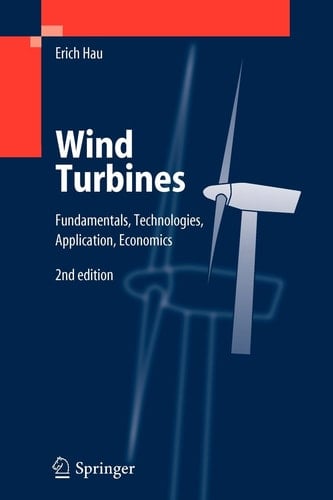 Wind Turbines Fundamentals, Technologies, Application, Economics