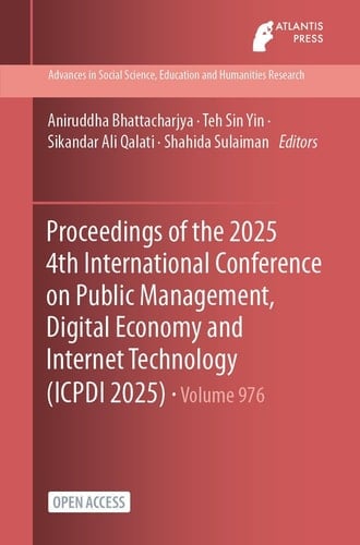 Proceedings of the 2025 4th International Conference on Public Management, Digital Economy and Internet Technology (ICPDI 2025)