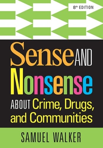 Sense and Nonsense About Crime, Drugs, and Communities