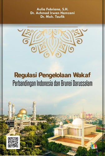 Regulasi Pengelolaan Wakaf - Perbandingan Indonesia dan Brunei Darussalam