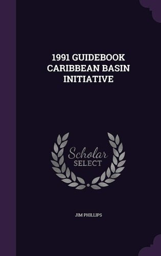 1991 Guidebook Caribbean Basin Initiative