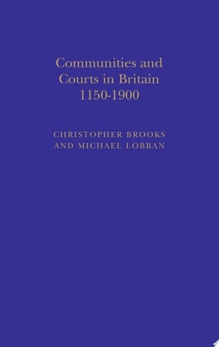 Communities & Courts in Britain, 1150-1900