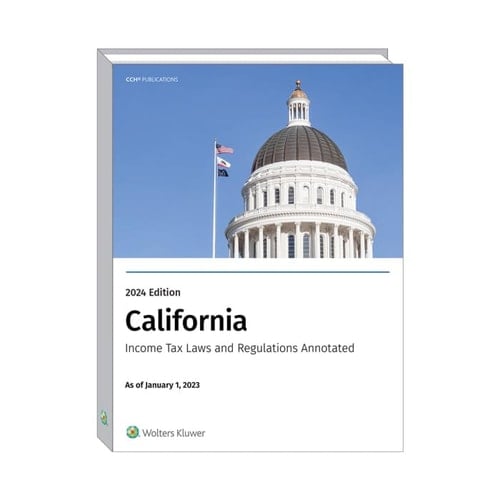 CALIFORNIA INCOME TAX LAWS AND REGULATIONS ANNOTATED.