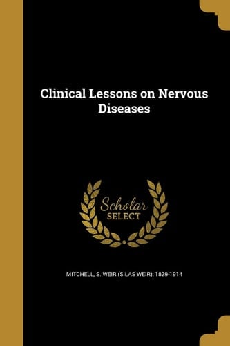 Clinical Lessons on Nervous Diseases