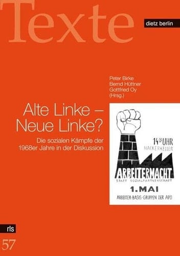 Alte Linke - neue Linke? die sozialen Kämpfe der 1968er Jahre in der Diskussion