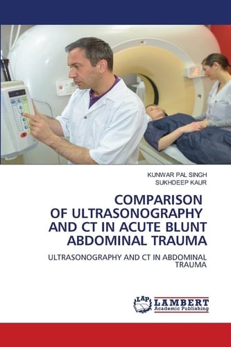 COMPARISON OF ULTRASONOGRAPHY AND CT IN ACUTE BLUNT ABDOMINAL TRAUMA: ULTRASONOGRAPHY AND CT IN ABDOMINAL TRAUMA