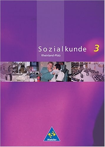 Sozialkunde Unterrichtswerk für das 8. - 10. Schuljahr