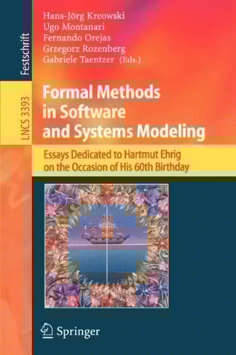 Formal Methods in Software and Systems Modeling Essays Dedicated to Hartmut Ehrig on the Occasion of His 60th Birthday