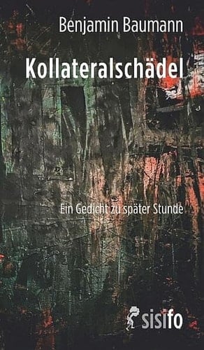 Kollateralschädel ein Gedicht zu später Stunde