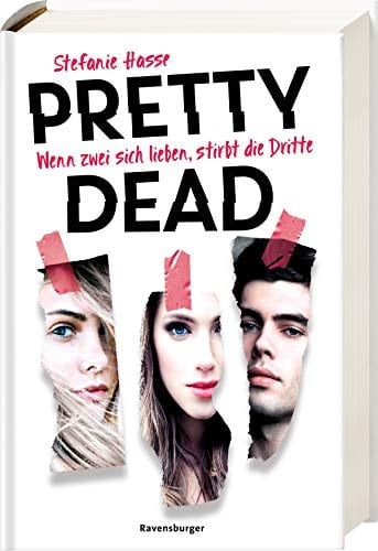 Pretty dead wenn zwei sich lieben, stirbt die Dritte
