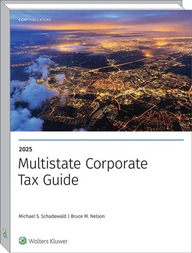MULTISTATE CORPORATE TAX GUIDE 2025