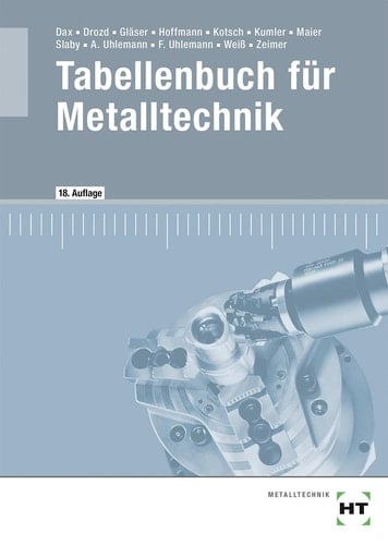 Tabellenbuch für Metalltechnik Hauptband. ...