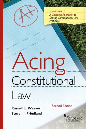 Acing Constitutional Law A Checklist Approach to Constitutional Law