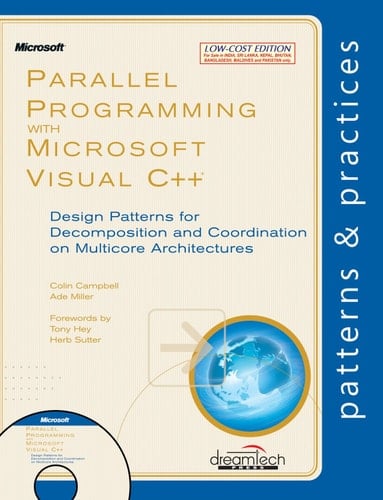 PARALLEL PROGRAMMING WITH MICROSOFT VISUAL C++, DESIGN PATTERNS FOR DECOMPOSITION AND COORDINATION O (With CD )