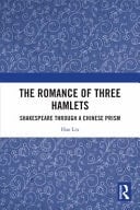 The Romance of Three Hamlets Shakespeare Through a Chinese Prism