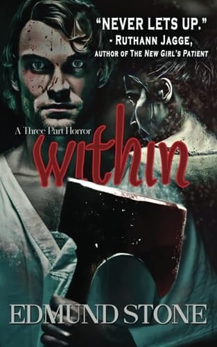 Within: A Three Part Horror