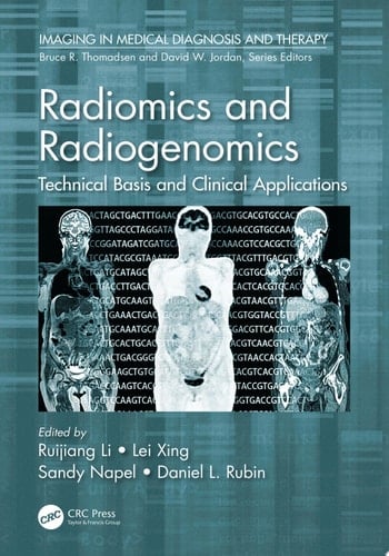 Radiomics and Radiogenomics Technical Basis and Clinical Applications