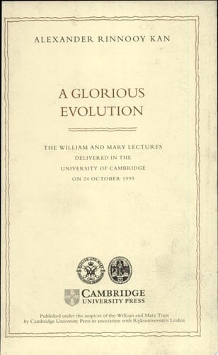 A Glorious Evolution The William and Mary Lectures Delivered in the University of Cambridge on 24 October 1995
