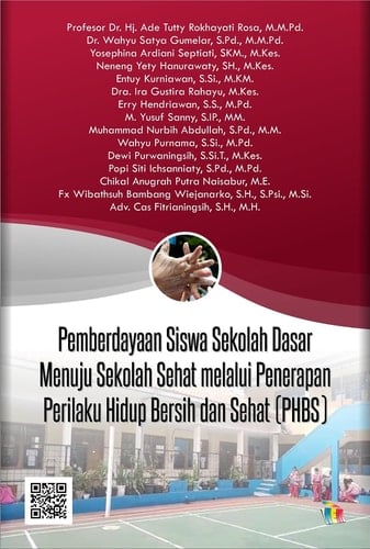 Pemberdayaan Siswa Sekolah Dasar Menuju Sekolah Sehat melalui Penerapan Perilaku Hidup Bersih dan Sehat (PHBS)