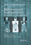 Radiomics and Radiogenomics Technical Basis and Clinical Applications